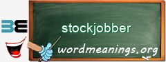 WordMeaning blackboard for stockjobber